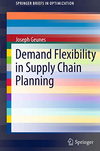 Demand Flexibility in Supply Chain Planning (SpringerBriefs in Optimization) von Springer